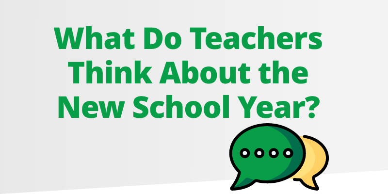 What Do Teachers Think About the New School Year?